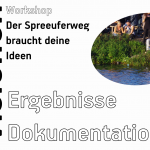 Workshop-Visionen-Spreeuferweg-Ergebnisse-Dokumenation